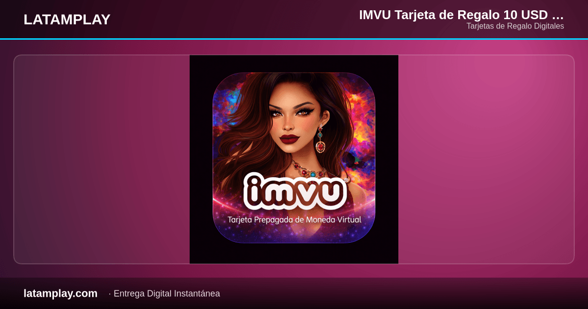 IMVU Tarjeta de Regalo 10 USD (24.000 COP) Digital | Colombia - Comprar en LATAMPLAY Colombia