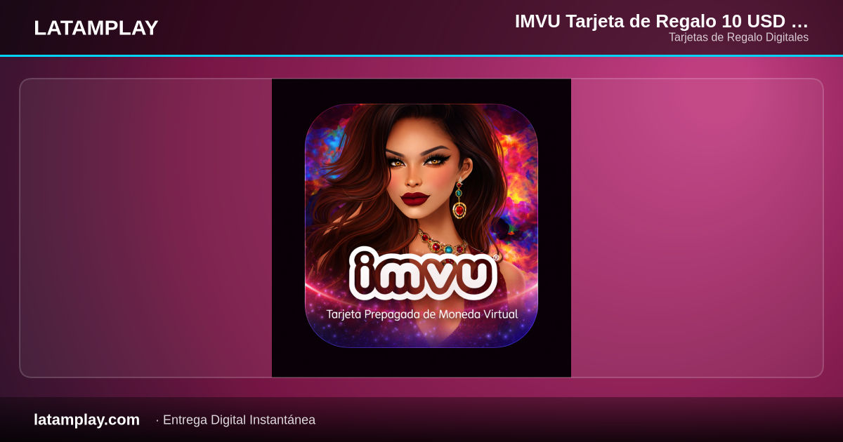 IMVU Tarjeta de Regalo 10 USD (24.000 COP) Digital | Colombia - Comprar en LATAMPLAY Colombia