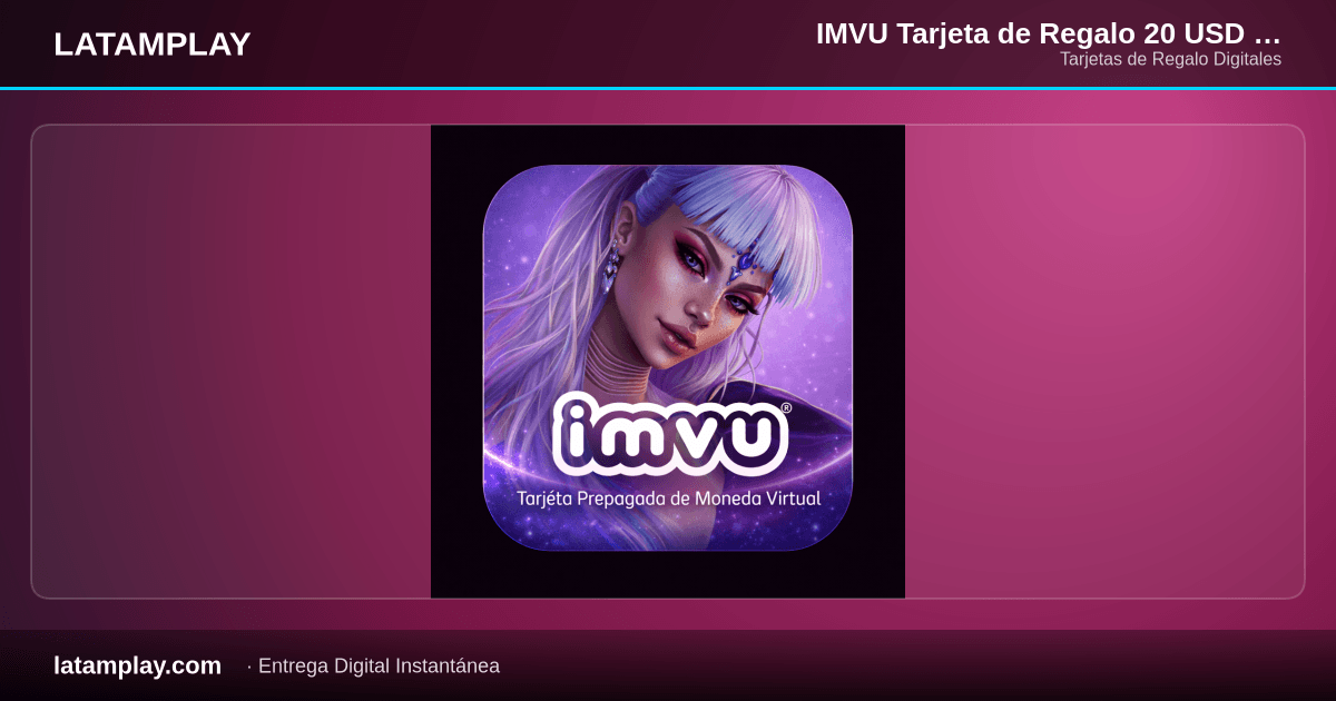 IMVU Tarjeta de Regalo 20 USD (48.000 COP) Digital | Colombia - Comprar en LATAMPLAY Colombia