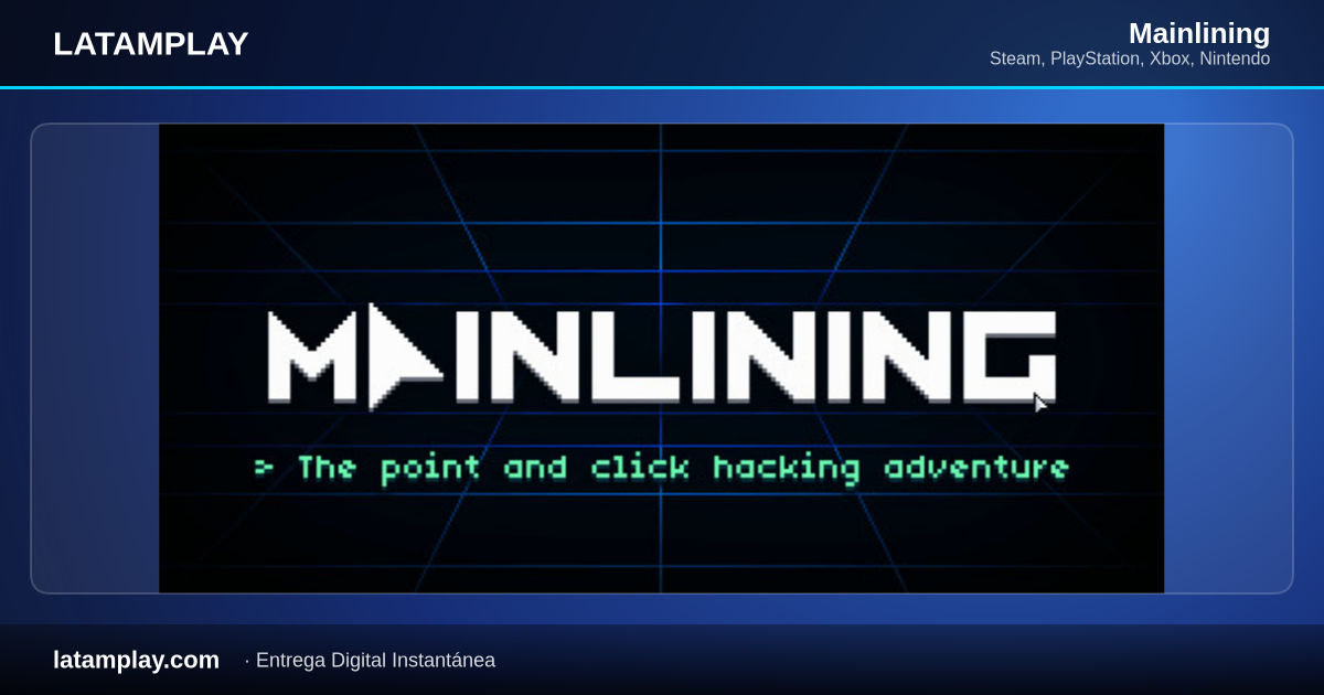 Mainlining - Código Digital PC Steam
