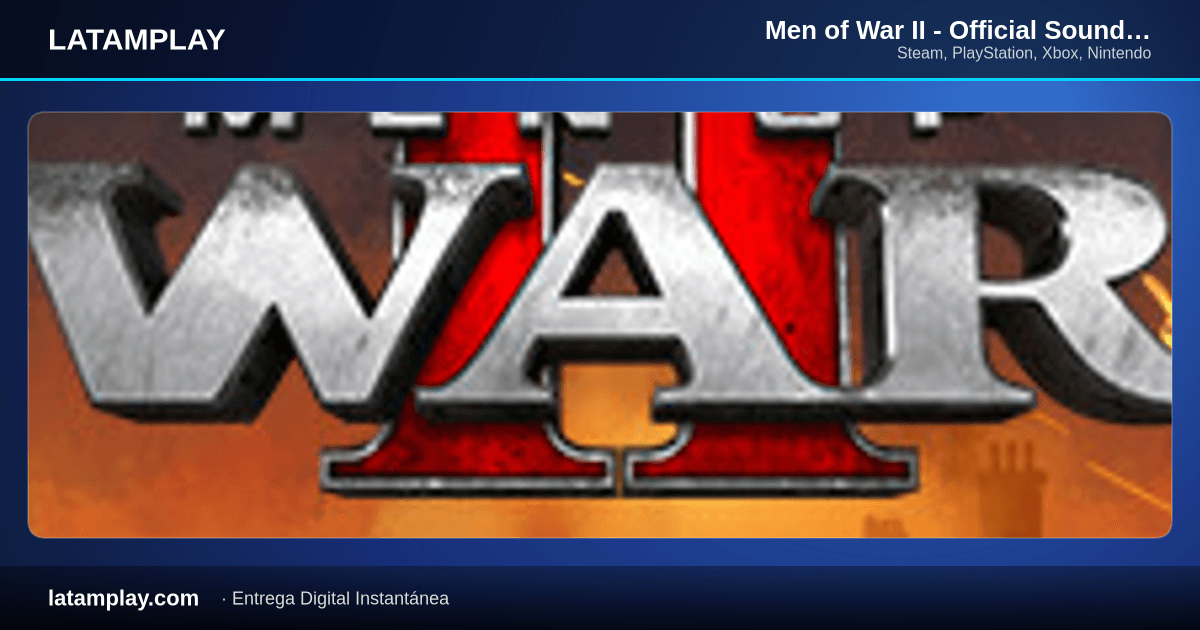 Men of War II - Official Soundtrack - Comprar en LATAMPLAY Colombia