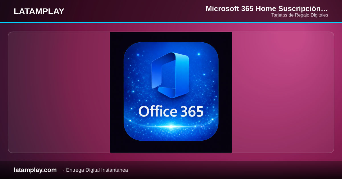 Microsoft 365 Home Suscripción 1 Año Digital | Colombia - Comprar en LATAMPLAY Colombia