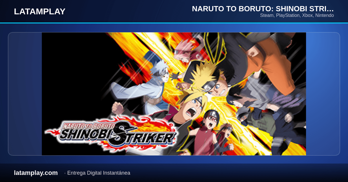 NARUTO TO BORUTO: SHINOBI STRIKER Deluxe Edition - Comprar en LATAMPLAY Colombia