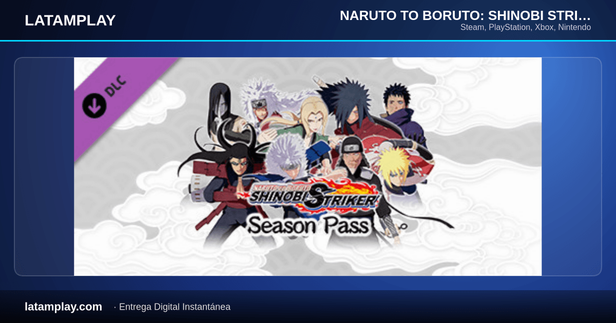 NARUTO TO BORUTO: SHINOBI STRIKER - Season Pass - Comprar en LATAMPLAY Colombia