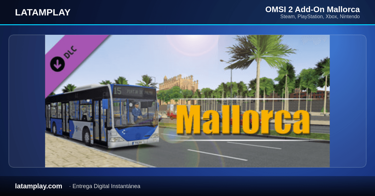 OMSI 2 Add-On Mallorca - Comprar en LATAMPLAY Colombia