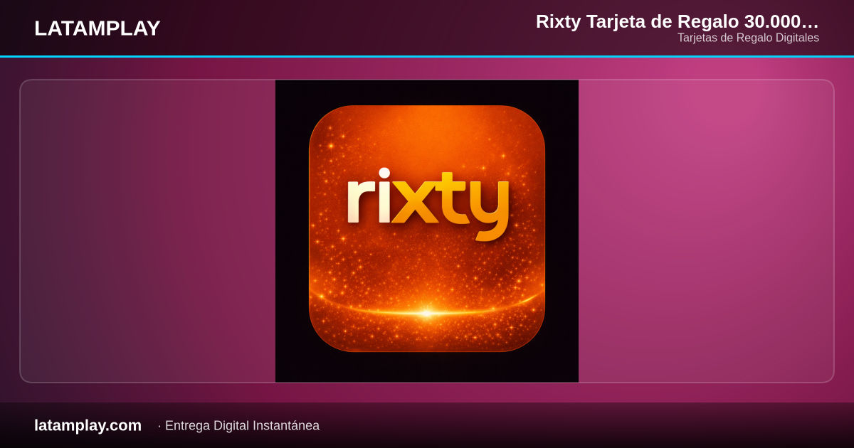 Rixty Tarjeta de Regalo 30.000 COP Digital | Colombia - Comprar en LATAMPLAY Colombia