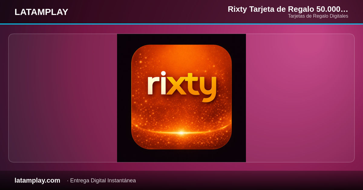 Rixty Tarjeta de Regalo 50.000 COP Digital | Colombia - Comprar en LATAMPLAY Colombia