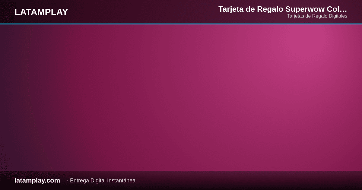 Tarjeta de Regalo Superwow Colombia - Comprar en LATAMPLAY Colombia