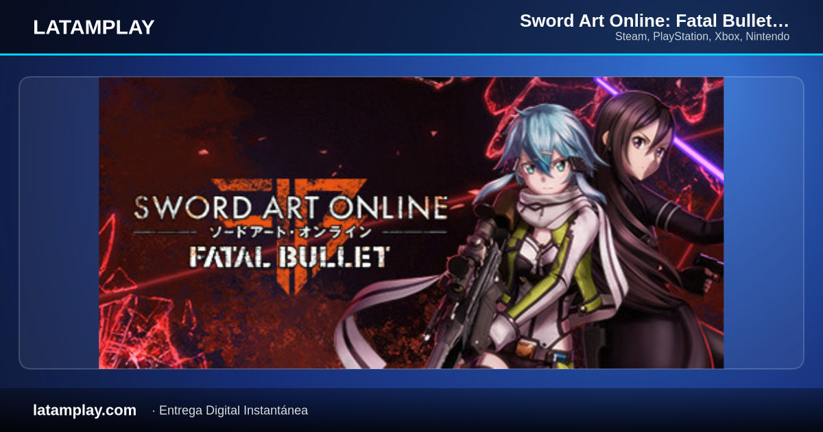 Sword Art Online: Fatal Bullet - Complete Edition - Código Dig...
