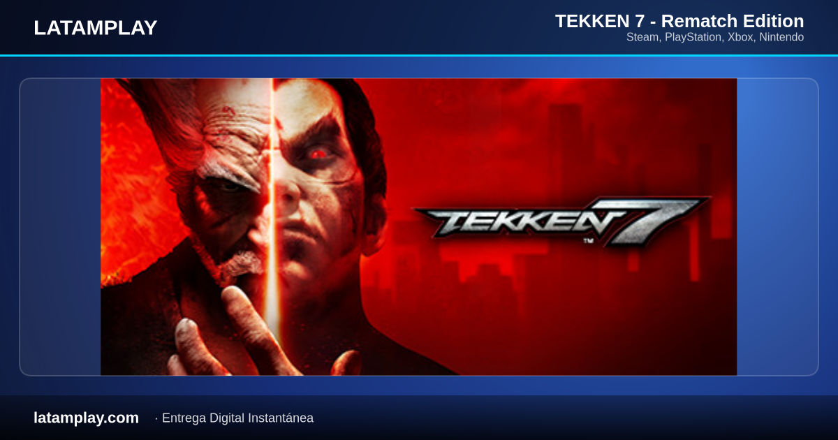 TEKKEN 7 - Rematch Edition - Comprar en LATAMPLAY Colombia
