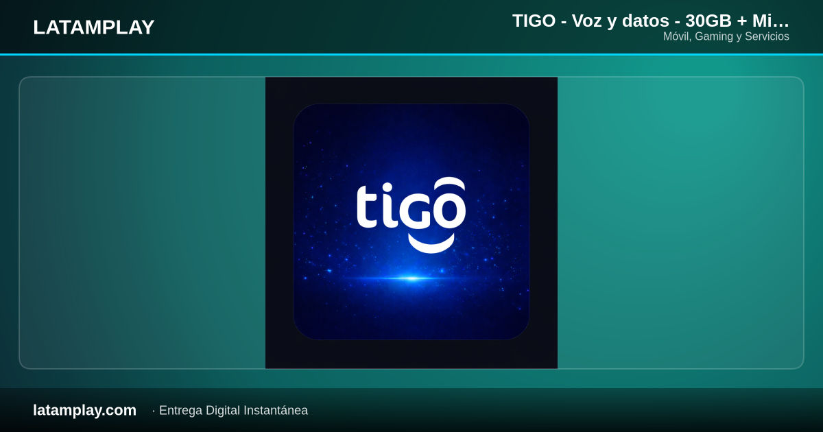 TIGO - Voz y datos - 30GB + Min ilimitados + APPS x 30 Dias - Comprar en LATAMPLAY Colombia