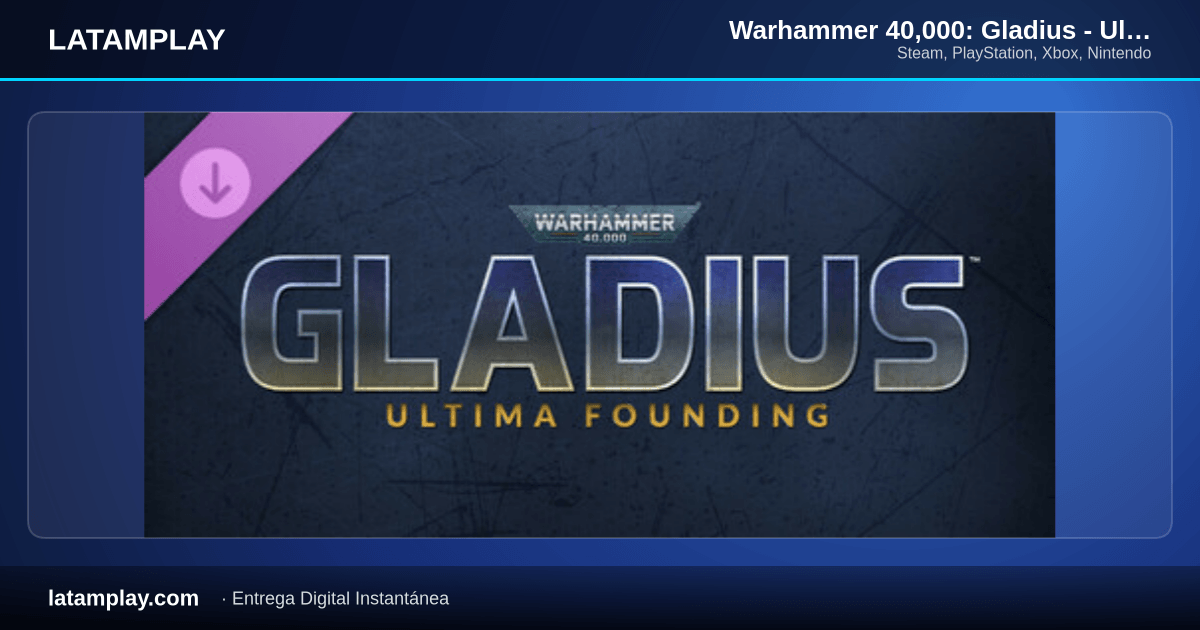 Warhammer 40,000: Gladius - Ultima Founding - Comprar en LATAMPLAY Colombia