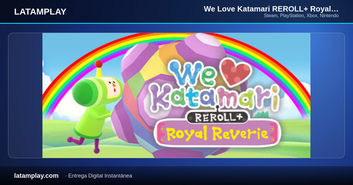 We Love Katamari REROLL+ Royal Reverie Special Edition - Comprar en LATAMPLAY Colombia